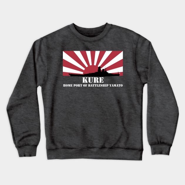 Kure: Home Port of Battleship Yamato (White) Crewneck Sweatshirt by MrK Shirts